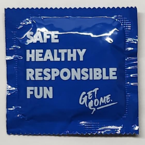 Safe Healthy Responsible Fun Condoms